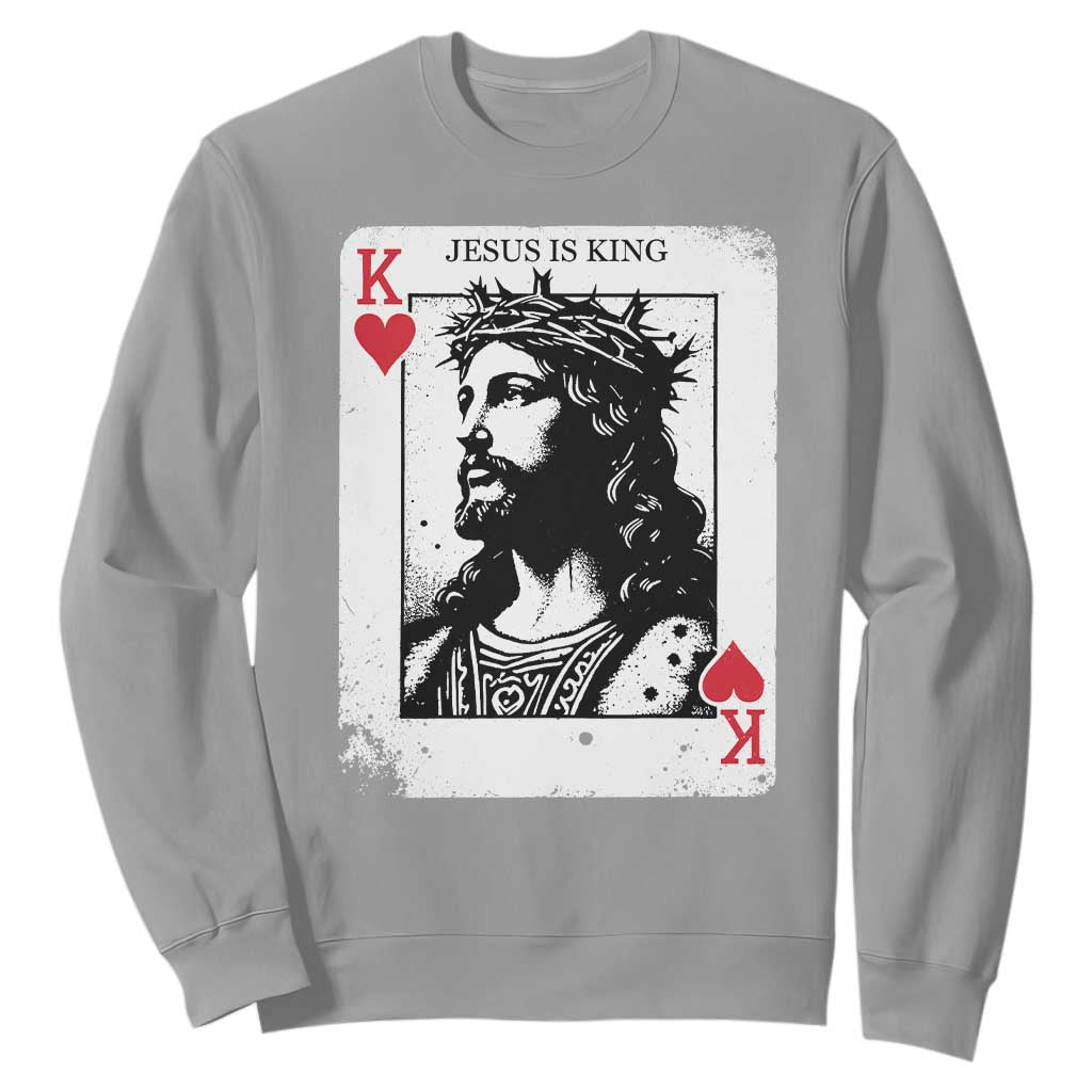 Jesus Is King Playing Card Graphic Sweatshirt King of Hearts Christian Faith TS02 Sport Gray Print Your Wear
