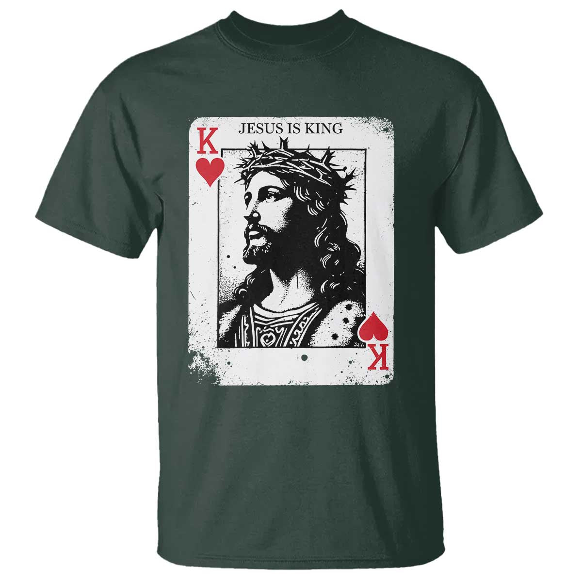 Jesus Is King Playing Card Graphic T Shirt King of Hearts Christian Faith TS02 Dark Forest Green Print Your Wear