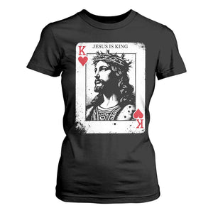 Jesus Is King Playing Card Graphic T Shirt For Women King of Hearts Christian Faith TS02 Black Print Your Wear
