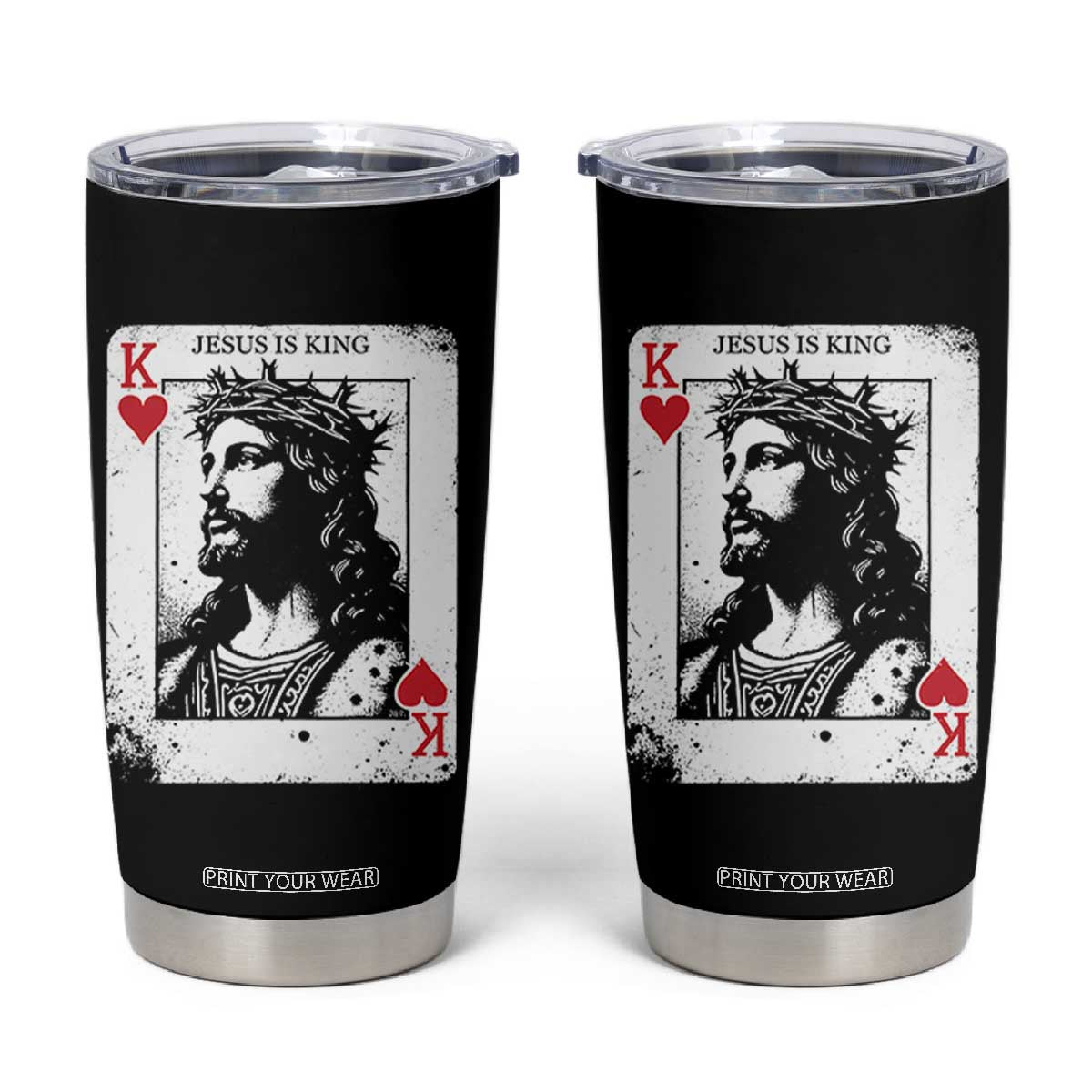 Jesus Is King Playing Card Graphic Tumbler Cup King of Hearts Christian Faith TS02 Black Print Your Wear