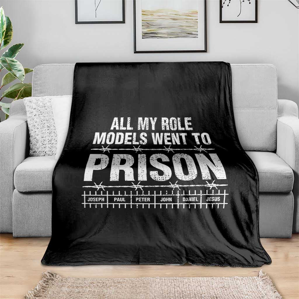 All My Role Models Went To Prison Throw Blanket Biblical History Heroes Faith Statement TS02 Print Your Wear