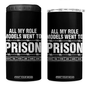 All My Role Models Went To Prison 4 in 1 Can Cooler Tumbler Biblical History Heroes Faith Statement TS02 One Size: 16 oz Black Print Your Wear