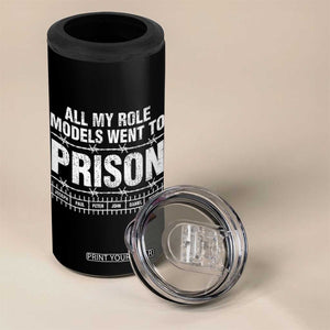 All My Role Models Went To Prison 4 in 1 Can Cooler Tumbler Biblical History Heroes Faith Statement TS02 Print Your Wear