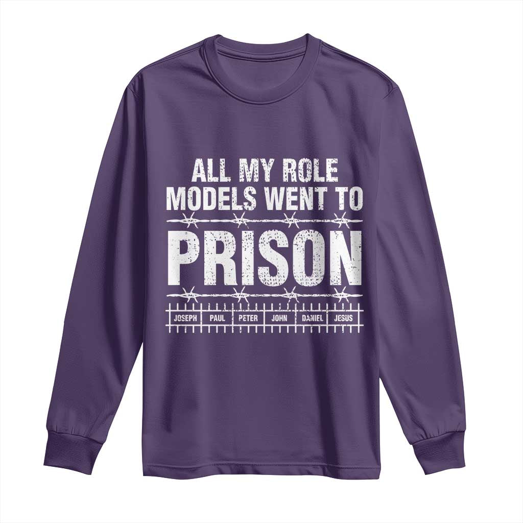 All My Role Models Went To Prison Long Sleeve Shirt Biblical History Heroes Faith Statement TS02 Purple Print Your Wear