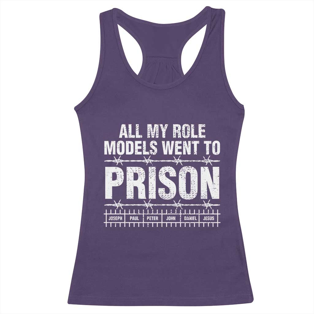 All My Role Models Went To Prison Racerback Tank Top Biblical History Heroes Faith Statement TS02 Purple Print Your Wear