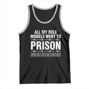 All My Role Models Went To Prison Tank Top Biblical History Heroes Faith Statement TS02 Black Athletic Heather Print Your Wear
