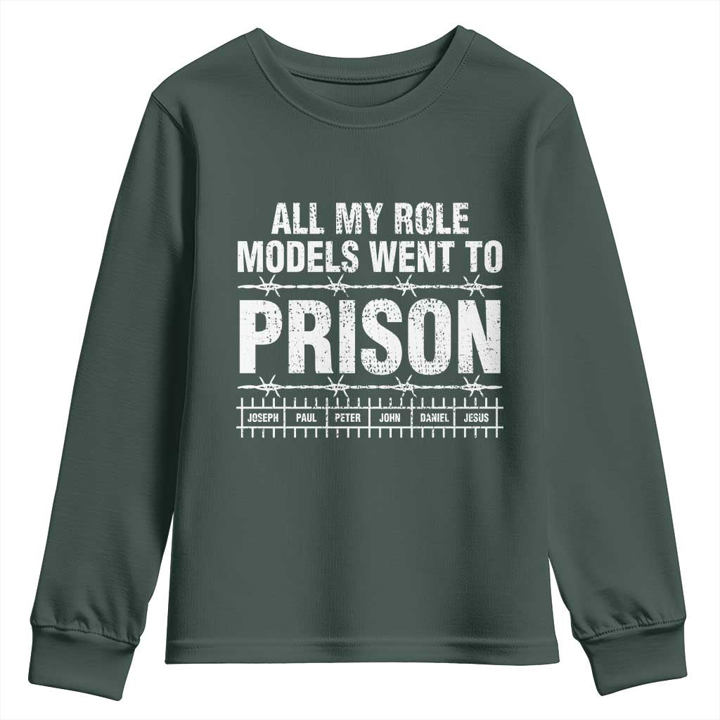 All My Role Models Went To Prison Youth Sweatshirt Biblical History Heroes Faith Statement TS02 Dark Forest Green Print Your Wear