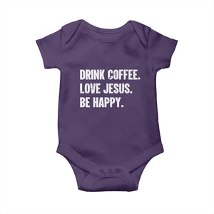 Drink Coffee Love Jesus Be Happy Baby Onesie Inspirational Christian Lifestyle TS02 Purple Print Your Wear