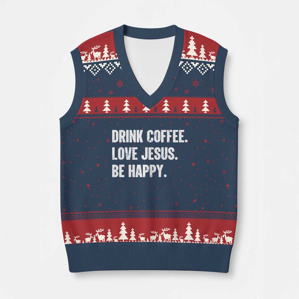 Drink Coffee Love Jesus Be Happy V-Neck Knit Sweater Vest Inspirational Christian Lifestyle TS02 Navy Red Print Your Wear