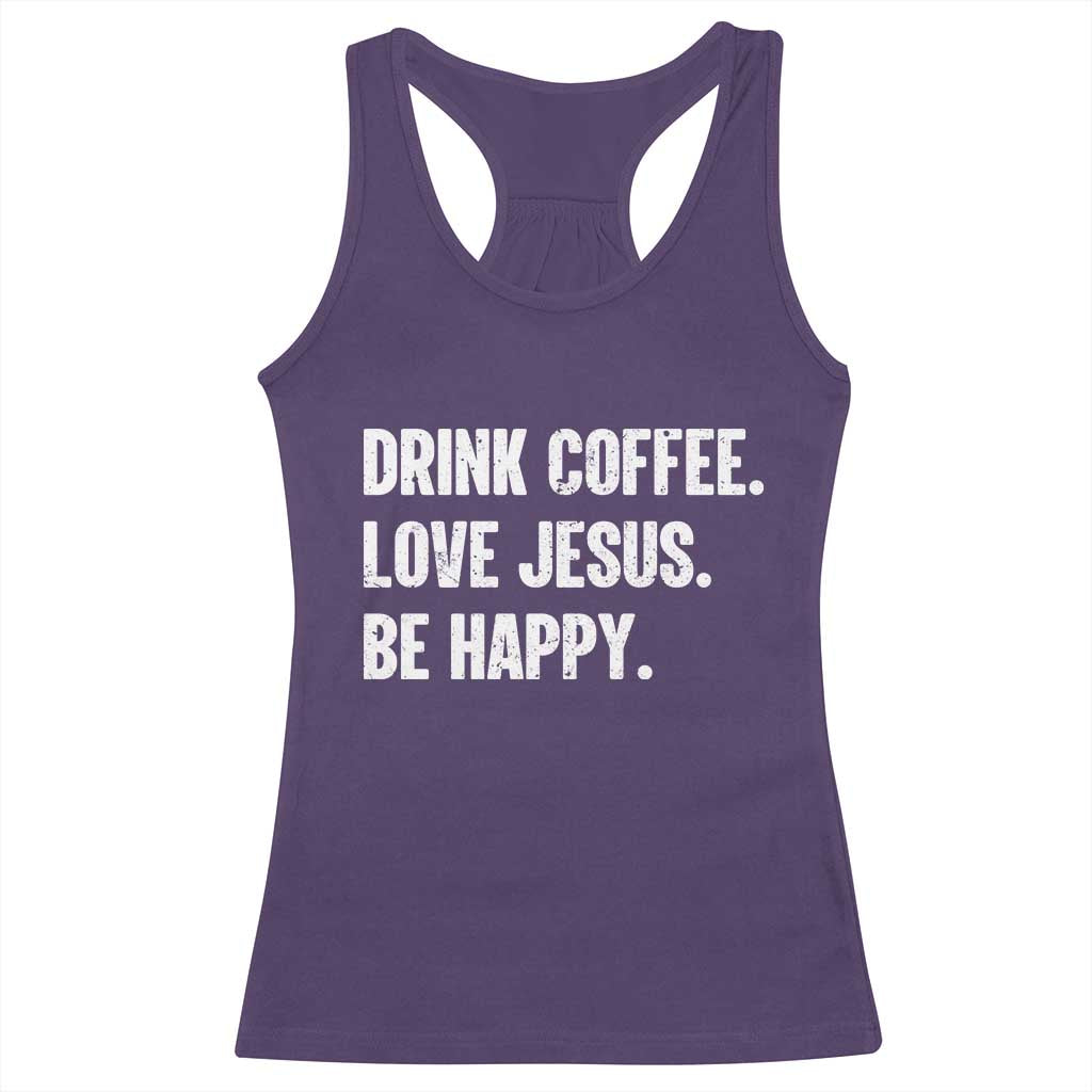 Drink Coffee Love Jesus Be Happy Racerback Tank Top Inspirational Christian Lifestyle TS02 Purple Print Your Wear