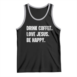 Drink Coffee Love Jesus Be Happy Tank Top Inspirational Christian Lifestyle TS02 Black Athletic Heather Print Your Wear