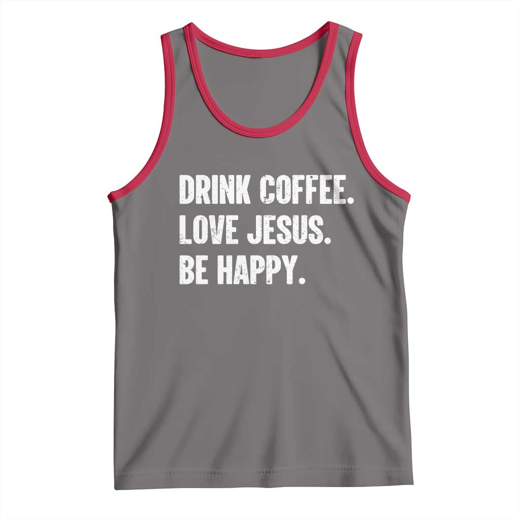 Drink Coffee Love Jesus Be Happy Tank Top Inspirational Christian Lifestyle TS02 Deep Heather Red Print Your Wear