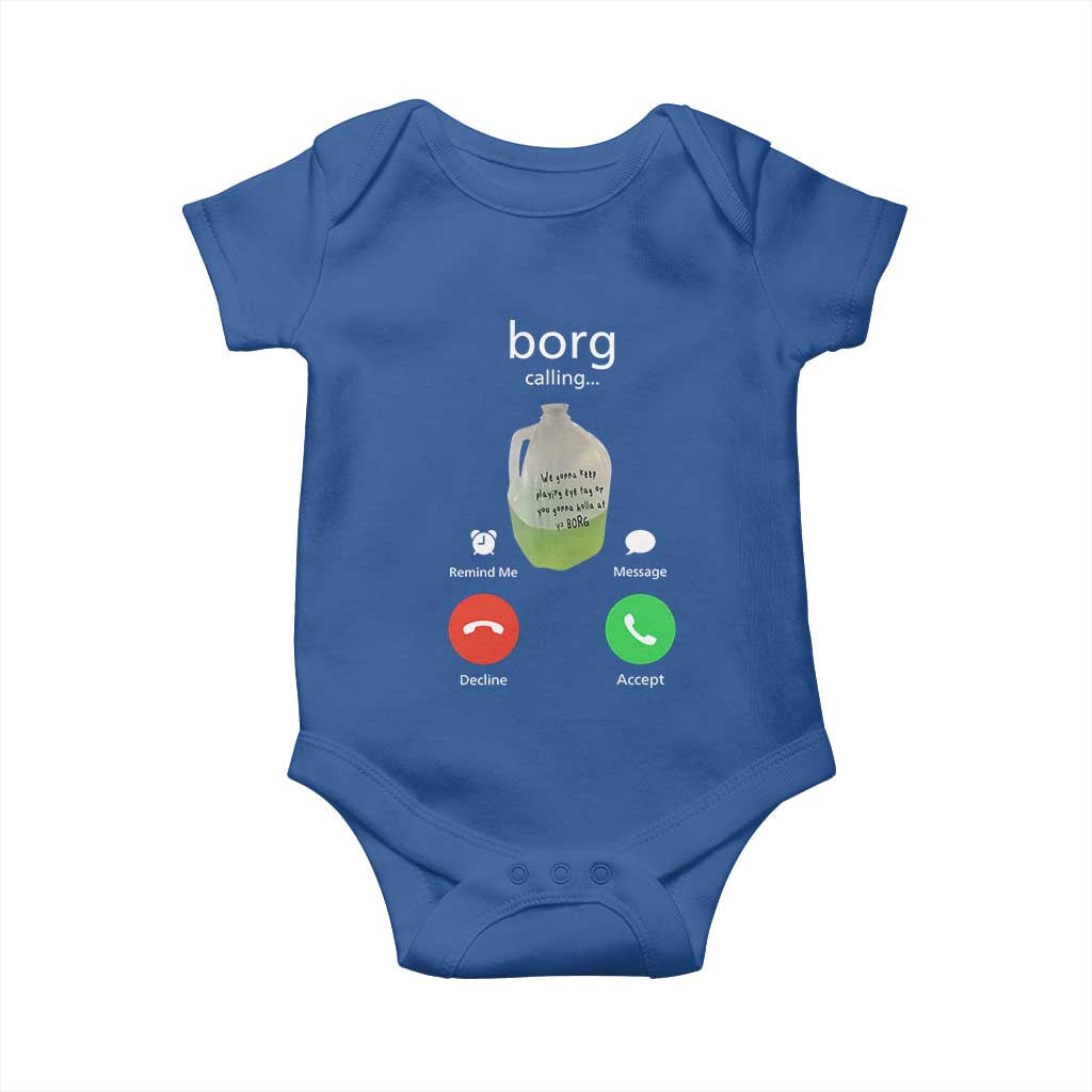 Funny Borg Drink Caling Meme Baby Onesie College Party Drink Viral Humor TS02 Royal Blue Print Your Wear