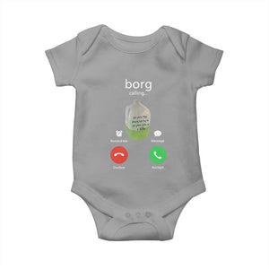 Funny Borg Drink Caling Meme Baby Onesie College Party Drink Viral Humor TS02 Sport Gray Print Your Wear