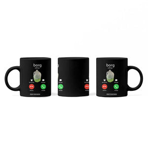 Funny Borg Drink Caling Meme Coffee Mug College Party Drink Viral Humor TS02 Print Your Wear