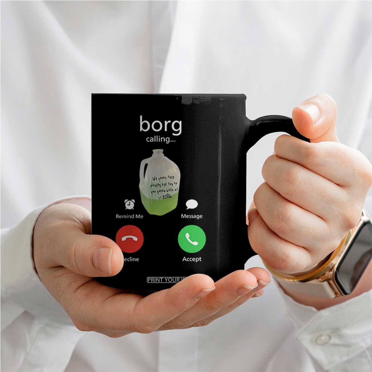Funny Borg Drink Caling Meme Coffee Mug College Party Drink Viral Humor TS02 Print Your Wear
