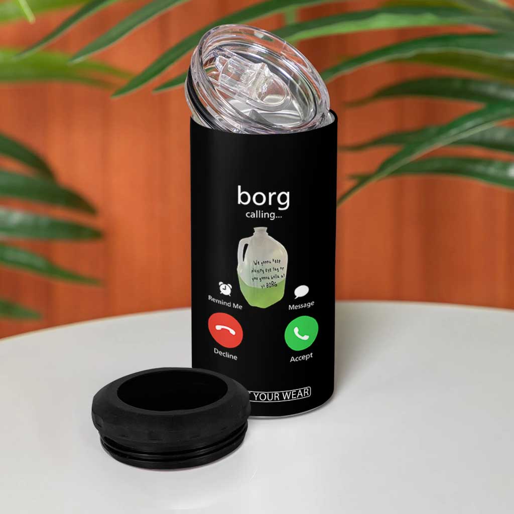 Funny Borg Drink Caling Meme 4 in 1 Can Cooler Tumbler College Party Drink Viral Humor TS02 Print Your Wear