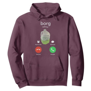 Funny Borg Drink Caling Meme Hoodie College Party Drink Viral Humor TS02 Maroon Print Your Wear