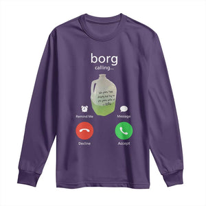 Funny Borg Drink Caling Meme Long Sleeve Shirt College Party Drink Viral Humor TS02 Purple Print Your Wear