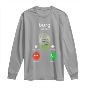 Funny Borg Drink Caling Meme Long Sleeve Shirt College Party Drink Viral Humor TS02 Sport Gray Print Your Wear