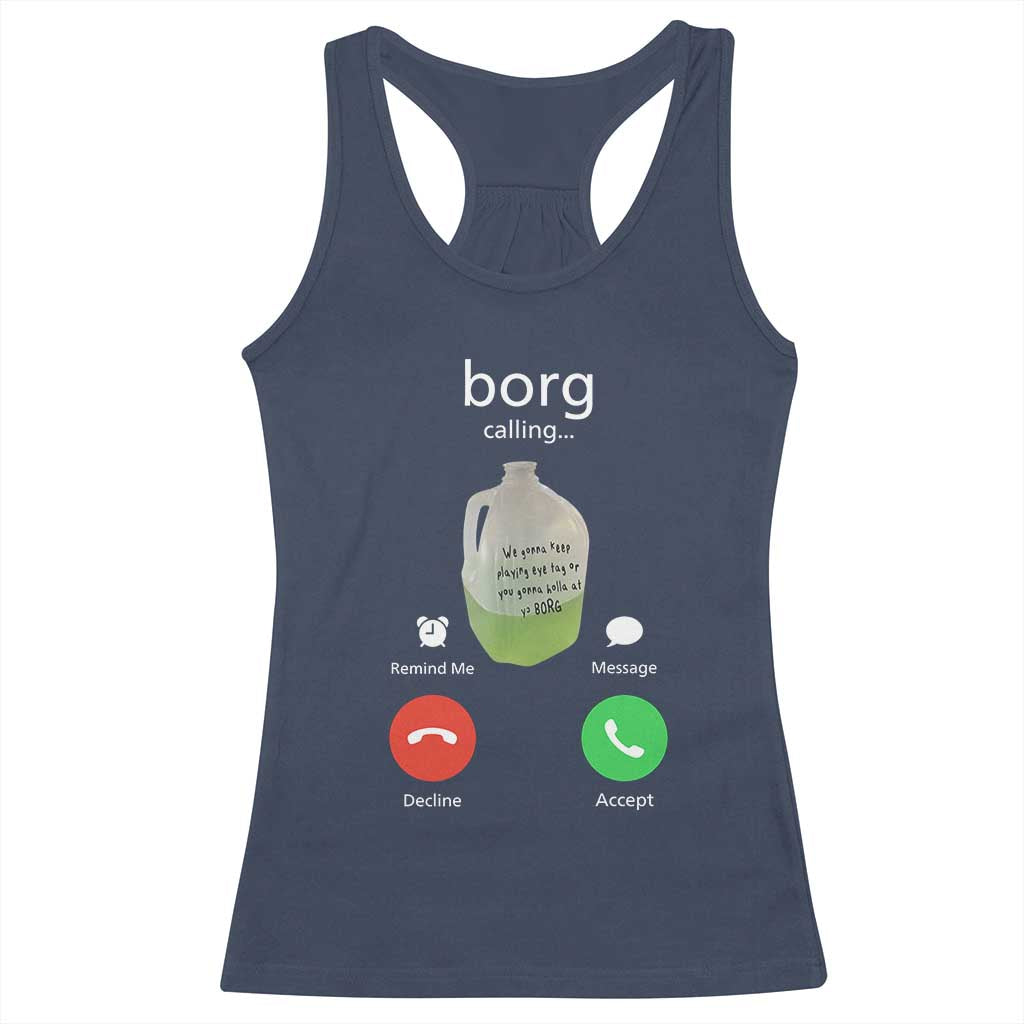 Funny Borg Drink Caling Meme Racerback Tank Top College Party Drink Viral Humor TS02 Navy Print Your Wear