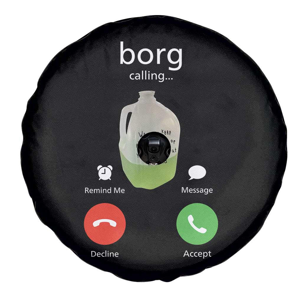 Funny Borg Drink Caling Meme Spare Tire Cover College Party Drink Viral Humor TS02 Print Your Wear
