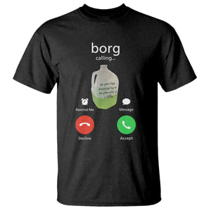 Funny Borg Drink Caling Meme T Shirt College Party Drink Viral Humor TS02 Black Print Your Wear