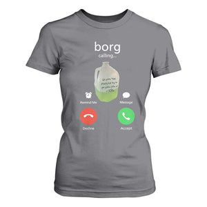 Funny Borg Drink Caling Meme T Shirt For Women College Party Drink Viral Humor TS02 Charcoal Print Your Wear