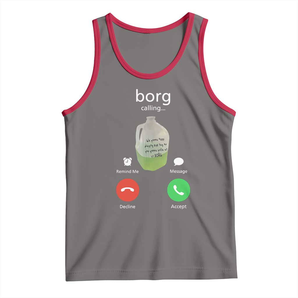 Funny Borg Drink Caling Meme Tank Top College Party Drink Viral Humor TS02 Deep Heather Red Print Your Wear