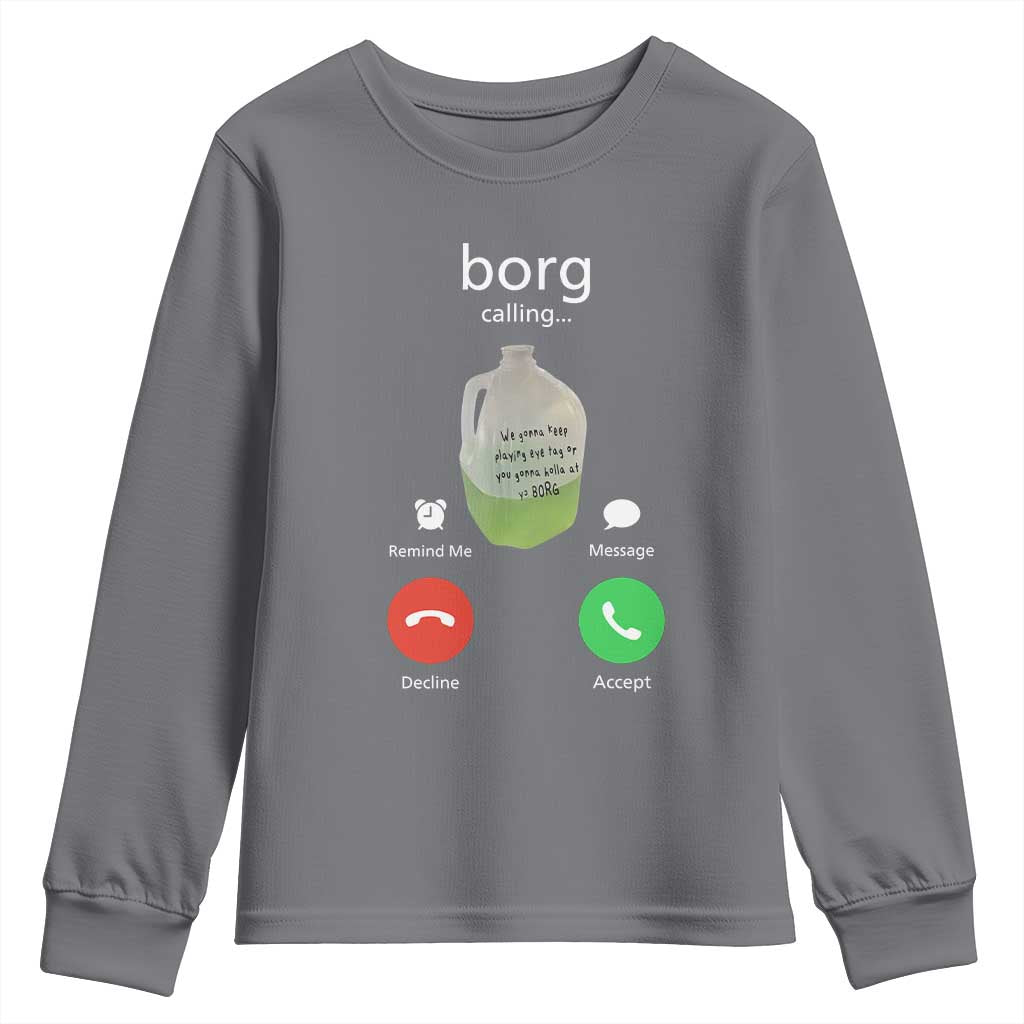 Funny Borg Drink Caling Meme Youth Sweatshirt College Party Drink Viral Humor TS02 Charcoal Print Your Wear