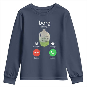 Funny Borg Drink Caling Meme Youth Sweatshirt College Party Drink Viral Humor TS02 Navy Print Your Wear