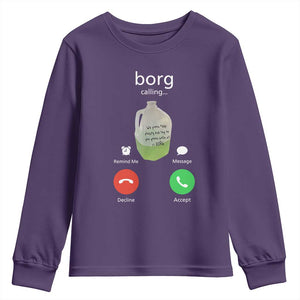 Funny Borg Drink Caling Meme Youth Sweatshirt College Party Drink Viral Humor TS02 Purple Print Your Wear