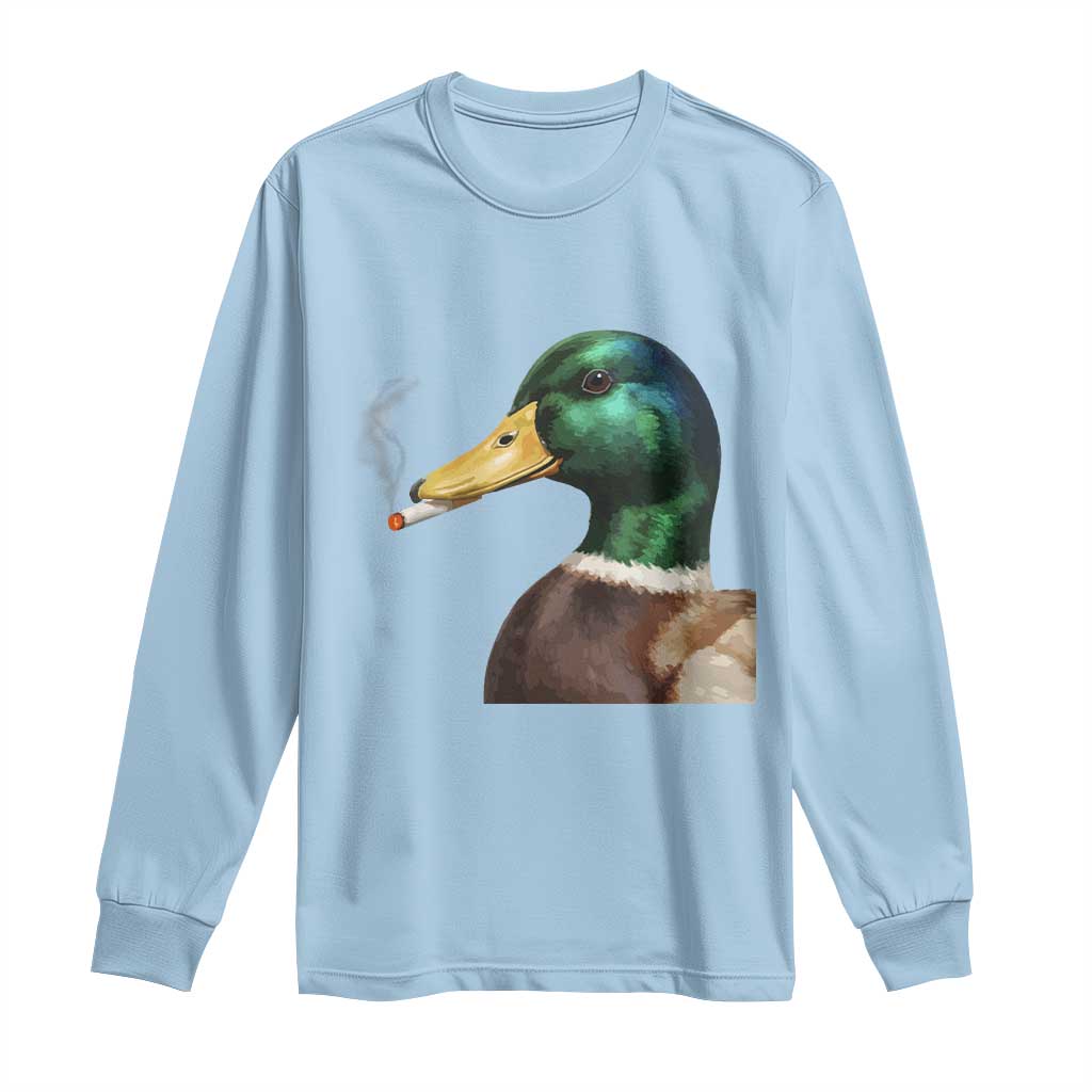 Smoking Mallard Meme Graphic Long Sleeve Shirt Chaotic Funny Wild Duck Attitude Viral Internet Humor TS02 Light Blue Print Your Wear