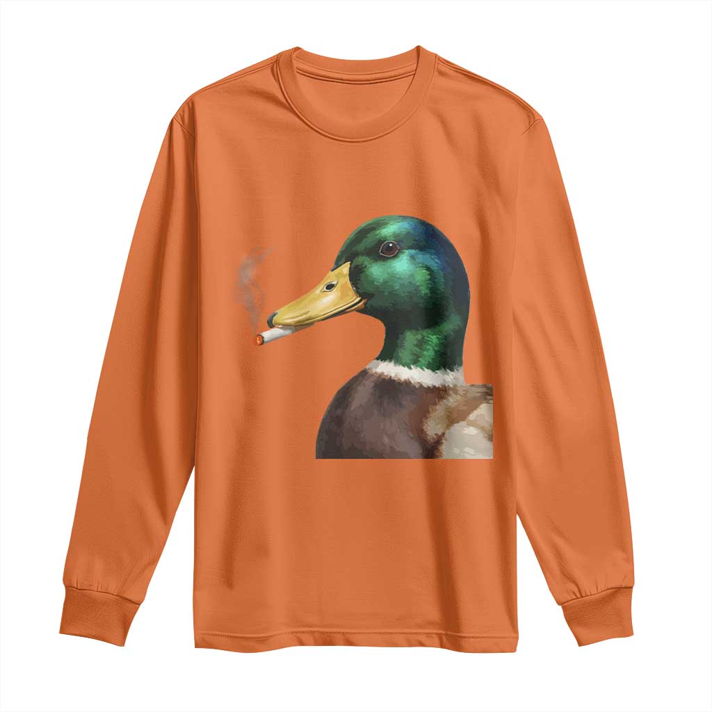 Smoking Mallard Meme Graphic Long Sleeve Shirt Chaotic Funny Wild Duck Attitude Viral Internet Humor TS02 Orange Print Your Wear