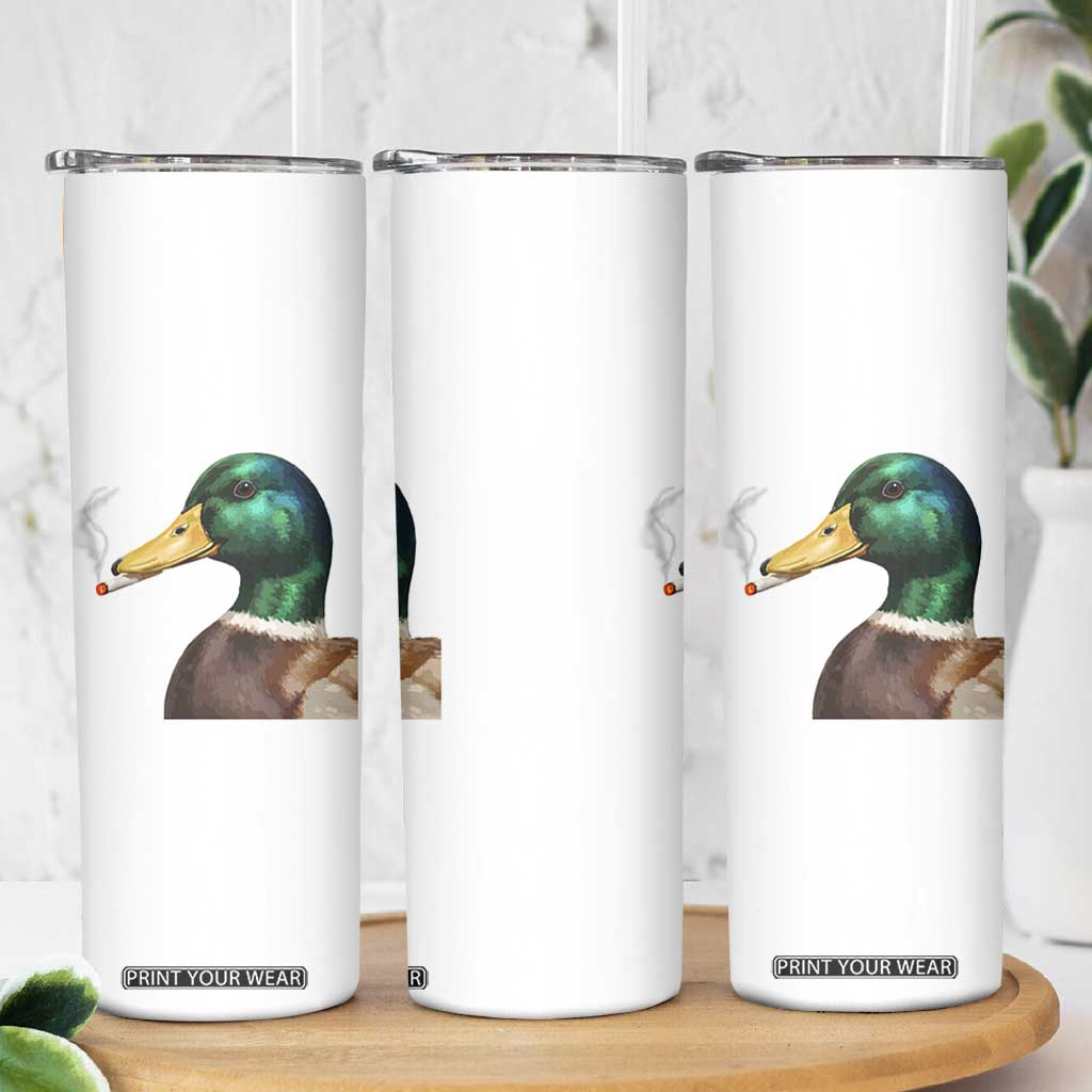 Smoking Mallard Meme Graphic Skinny Tumbler Chaotic Funny Wild Duck Attitude Viral Internet Humor TS02 Print Your Wear