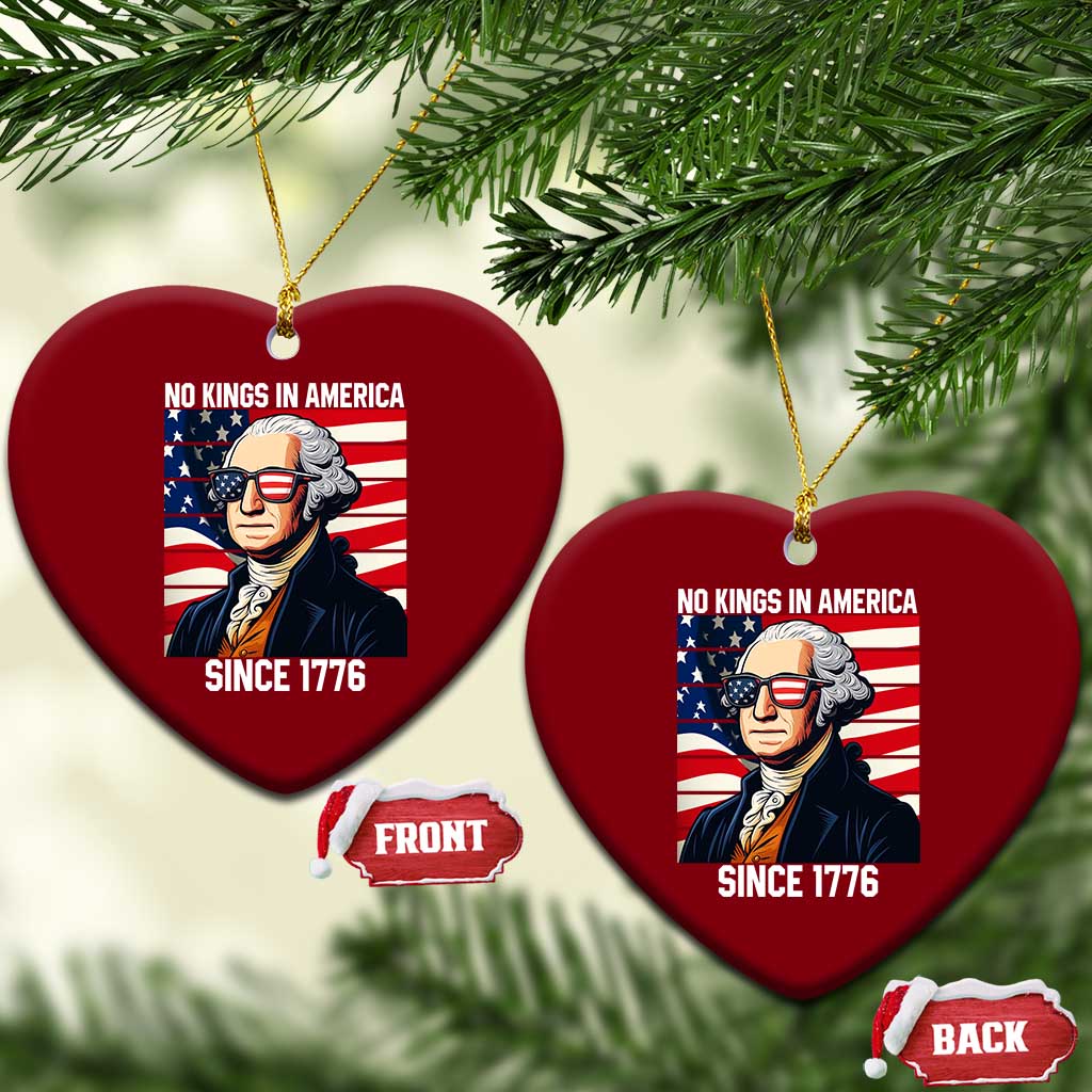 Funny Patriotic Founding Father Ceramic Ornament No Kings in America Since 1776 4th of July TS02 Print Your Wear