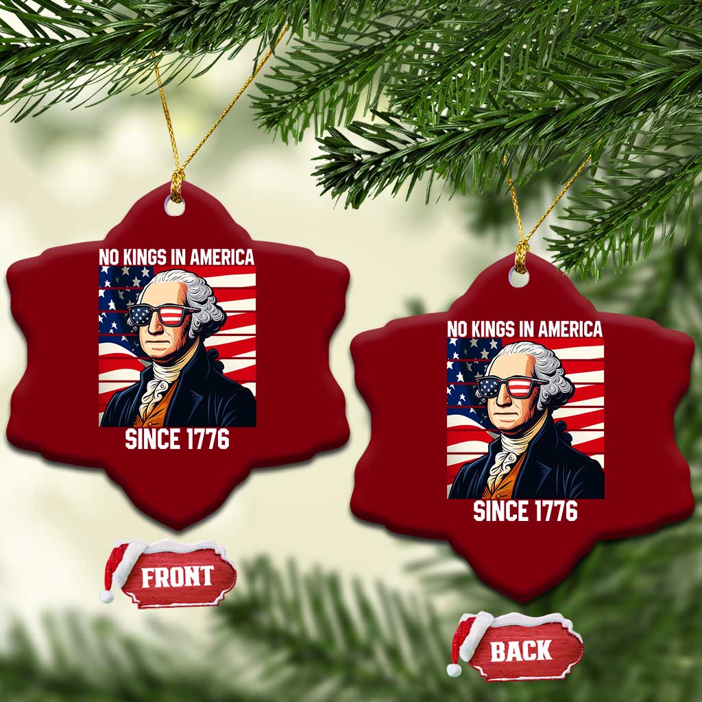 Funny Patriotic Founding Father Ceramic Ornament No Kings in America Since 1776 4th of July TS02 Print Your Wear
