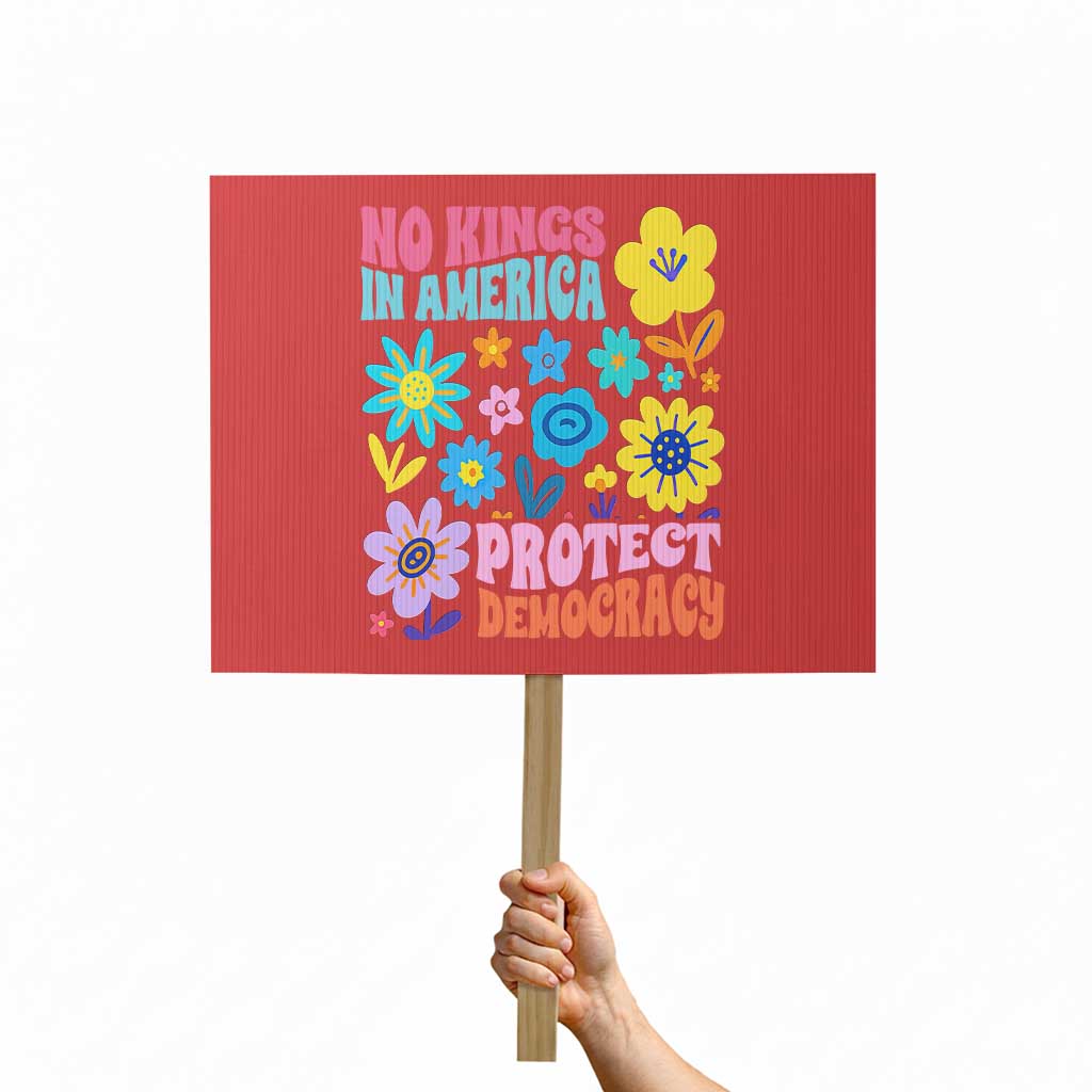 No Kings in America Protect Democracy Protest Sign Colorful Flowers Patriotic Feminists TS02 Horizontal 18" × 24" Red Print Your Wear