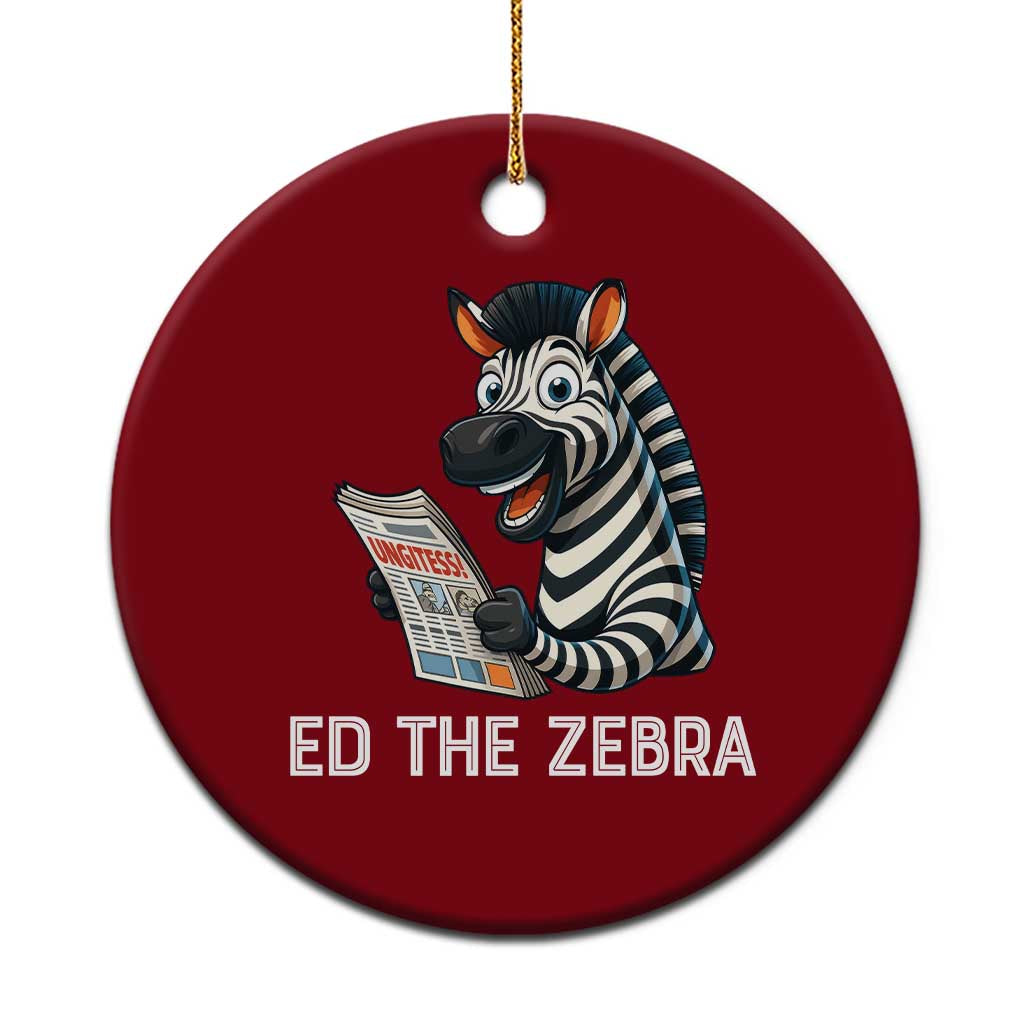 Ed the Zebra Meme Ceramic Ornament Funny Viral Animal Escape Internet Humor Fans TS02 1pc Red Print Your Wear