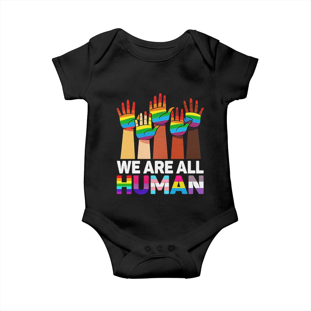 We Are All Human Rainbow Hands Baby Onesie LGBTQ+ Unity Equality Pride Month TS02 Black Print Your Wear