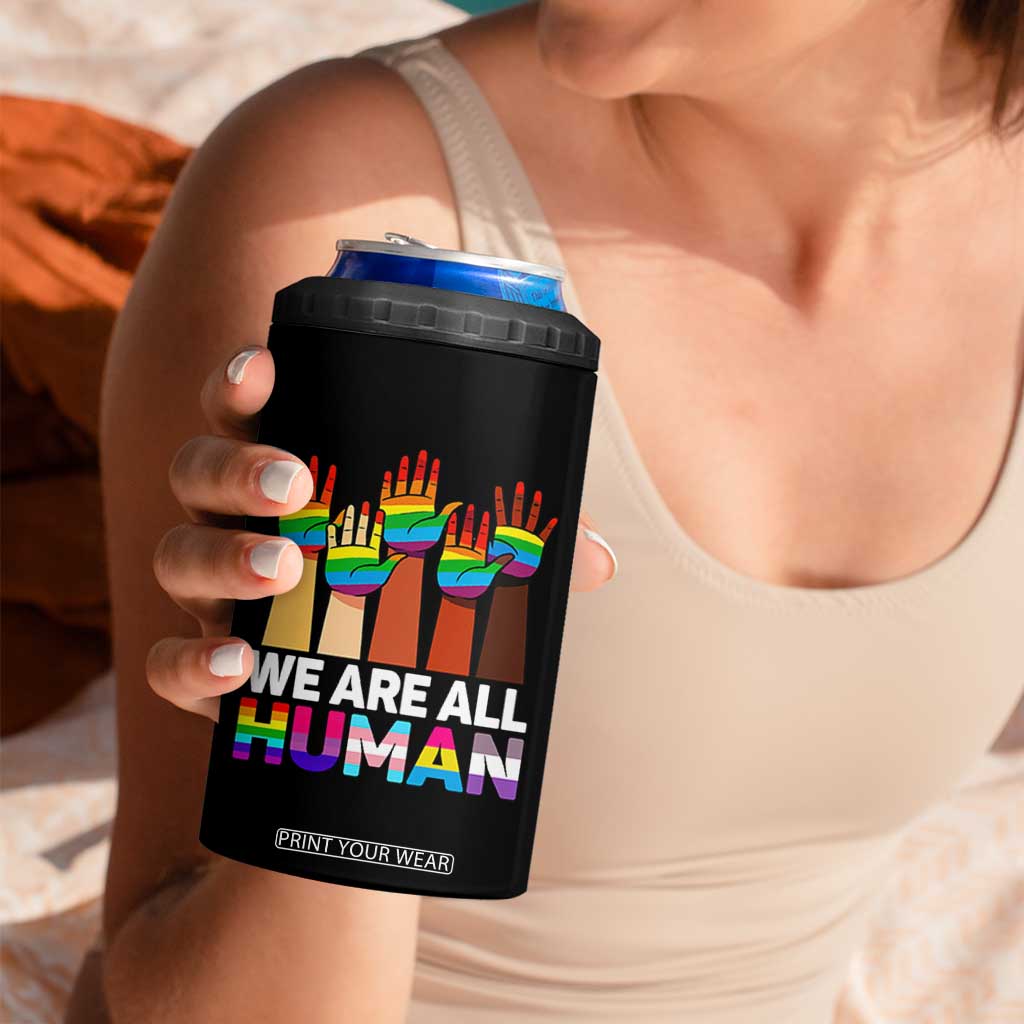 We Are All Human Rainbow Hands 4 in 1 Can Cooler Tumbler LGBTQ+ Unity Equality Pride Month TS02 Print Your Wear