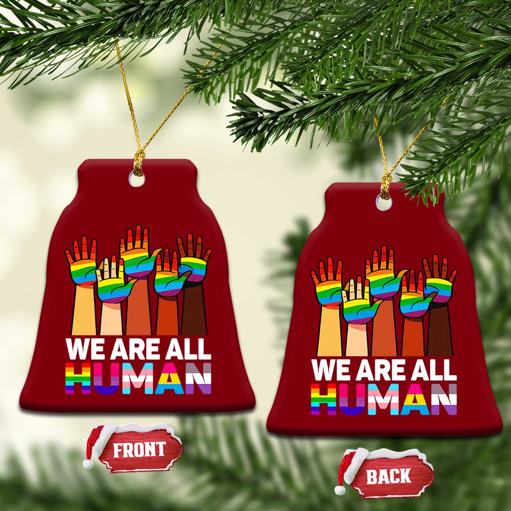 We Are All Human Rainbow Hands Ceramic Ornament LGBTQ+ Unity Equality Pride Month TS02 Print Your Wear