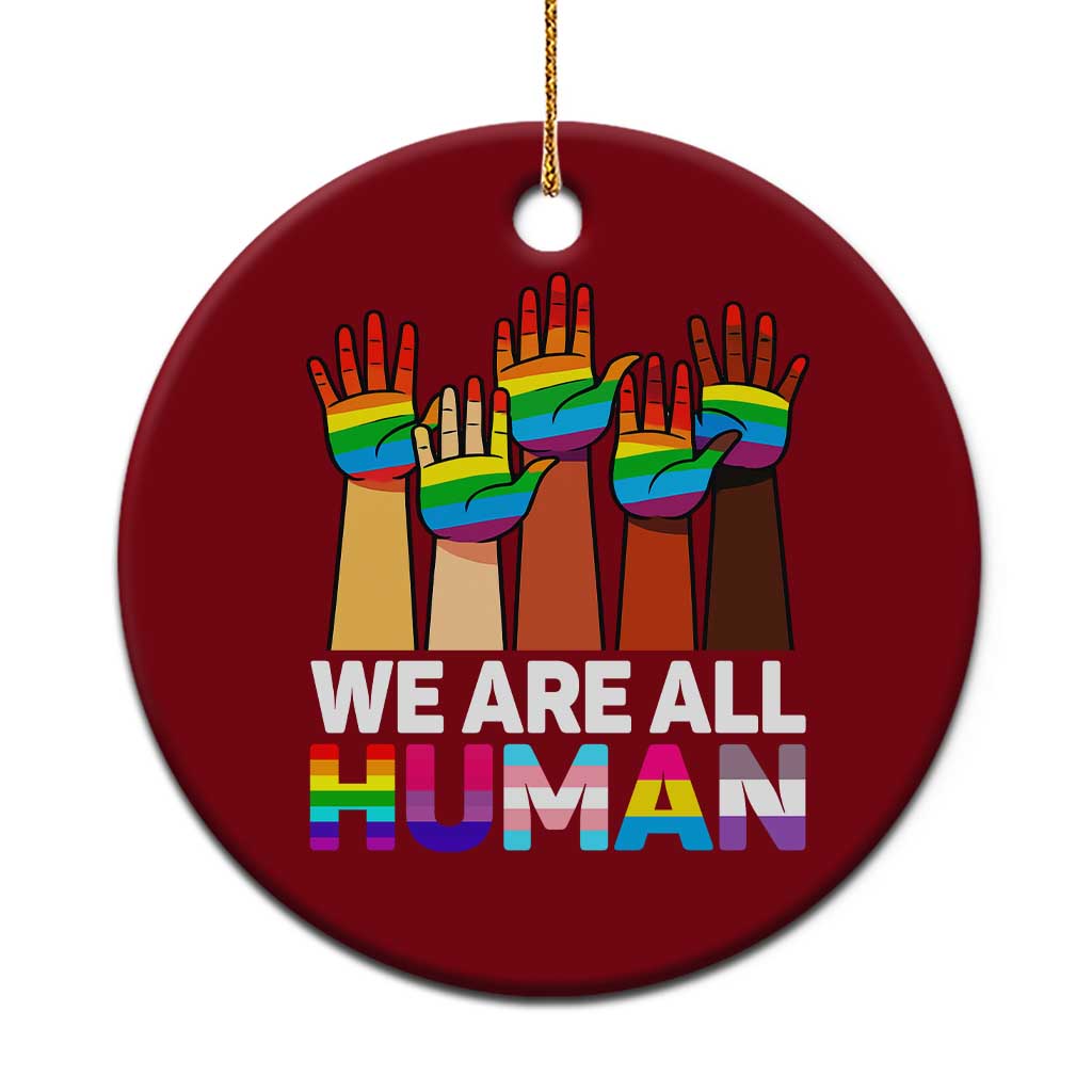 We Are All Human Rainbow Hands Ceramic Ornament LGBTQ+ Unity Equality Pride Month TS02 1pc Red Print Your Wear