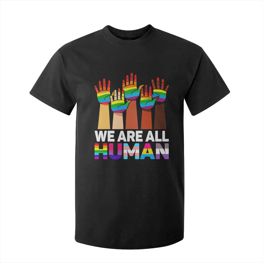We Are All Human Rainbow Hands T Shirt For Kid LGBTQ+ Unity Equality Pride Month TS02 Black Print Your Wear