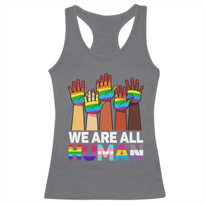 We Are All Human Rainbow Hands Racerback Tank Top LGBTQ+ Unity Equality Pride Month TS02 Charcoal Print Your Wear