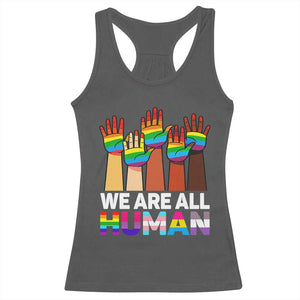 We Are All Human Rainbow Hands Racerback Tank Top LGBTQ+ Unity Equality Pride Month TS02 Dark Heather Print Your Wear