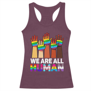 We Are All Human Rainbow Hands Racerback Tank Top LGBTQ+ Unity Equality Pride Month TS02 Maroon Print Your Wear