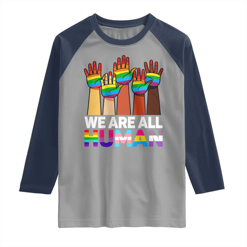 We Are All Human Rainbow Hands Raglan Shirt LGBTQ+ Unity Equality Pride Month TS02 Sport Gray Navy Print Your Wear