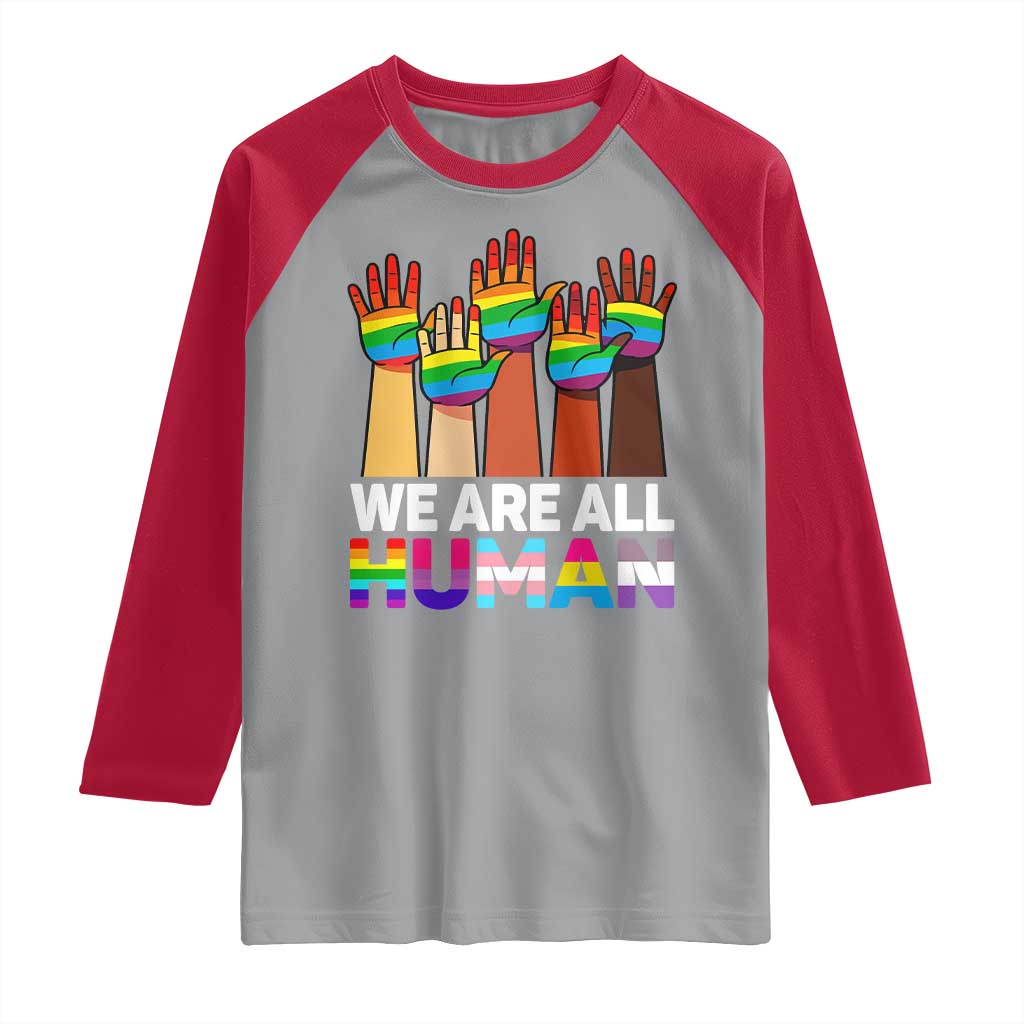 We Are All Human Rainbow Hands Raglan Shirt LGBTQ+ Unity Equality Pride Month TS02 Sport Gray Red Print Your Wear