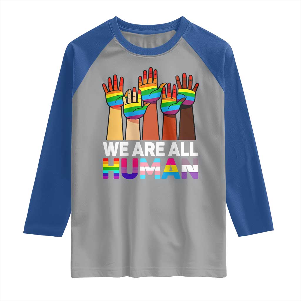 We Are All Human Rainbow Hands Raglan Shirt LGBTQ+ Unity Equality Pride Month TS02 Sport Gray Royal Print Your Wear